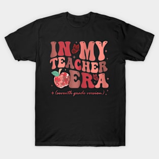 In My Teacher Era Seventh Grade Version 7Th Grade Groovy T-Shirt